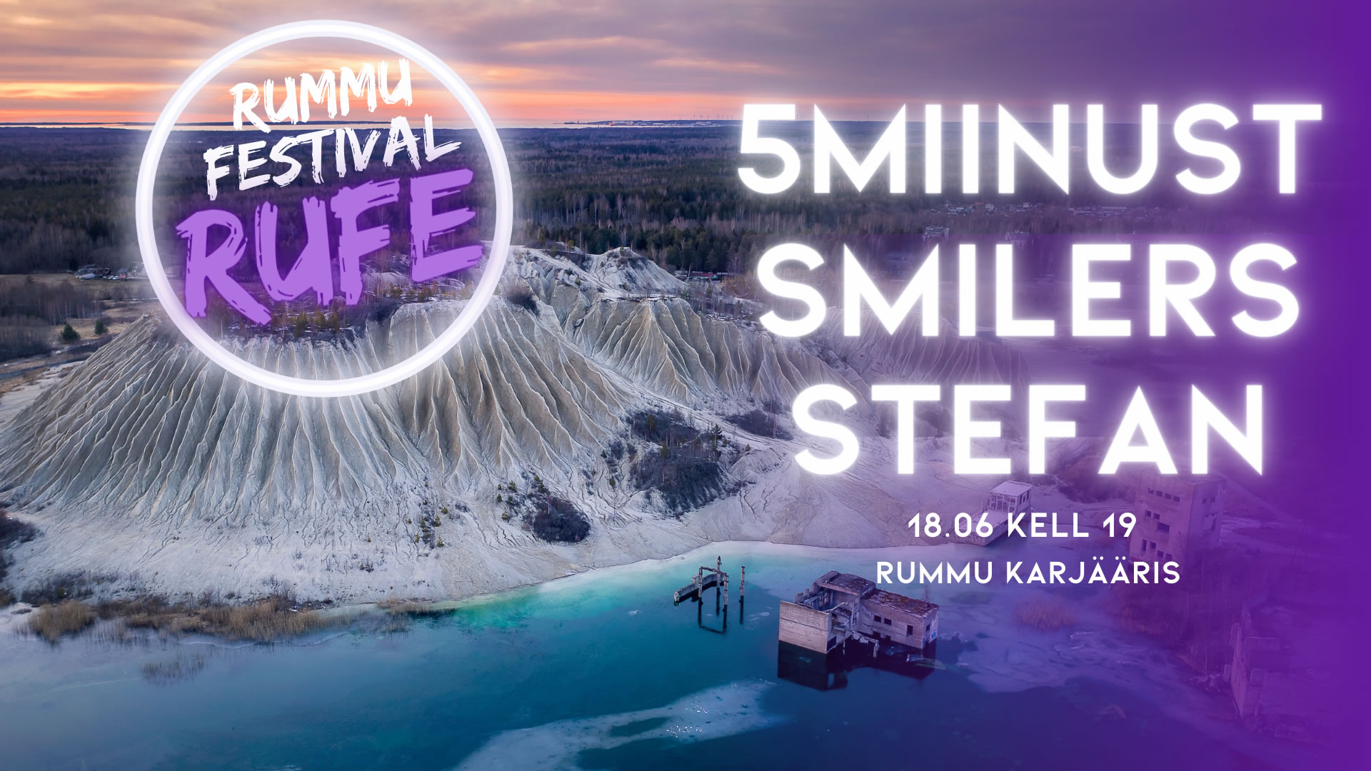 Rummu Festival ''RUFE'' - 5MIINUST, SMILERS & STEFAN