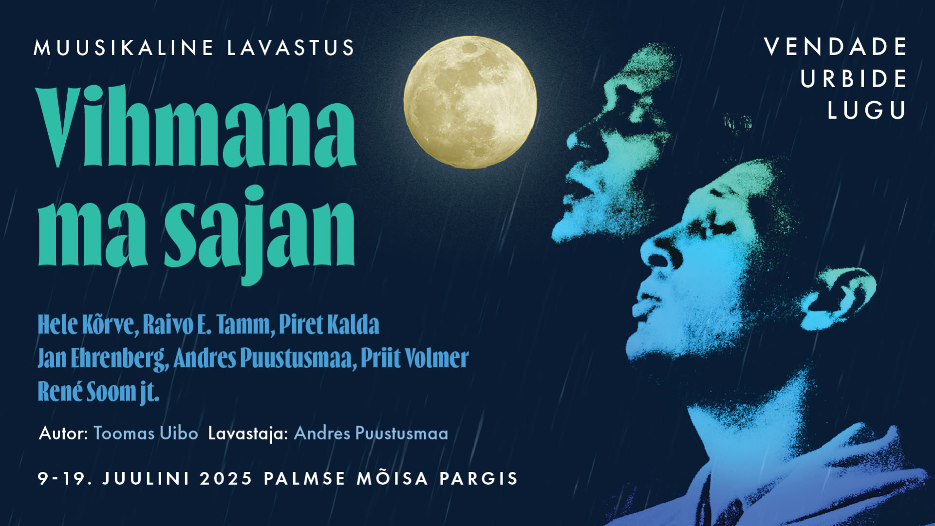 Muusikaline lavastus ''Vihmana ma sajan'' - Vendade Urbide lugu